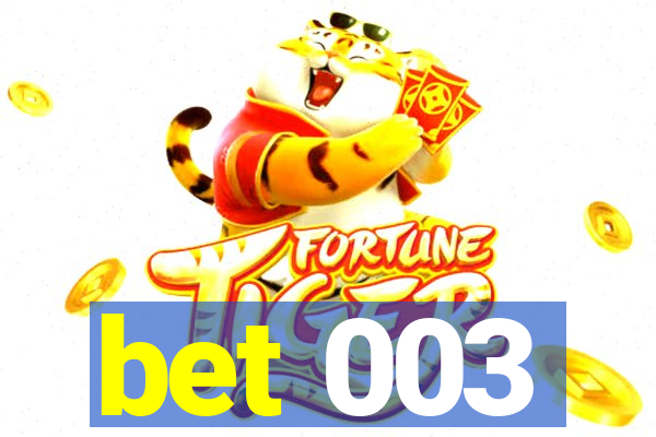 bet 003